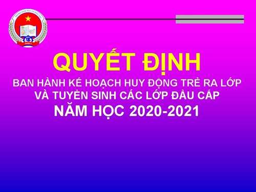 Quyết định về ban hành Kế hoạch huy động trẻ ra lớp và tuyển sinh vào các lớp đầu cấp năm học 2020-2021